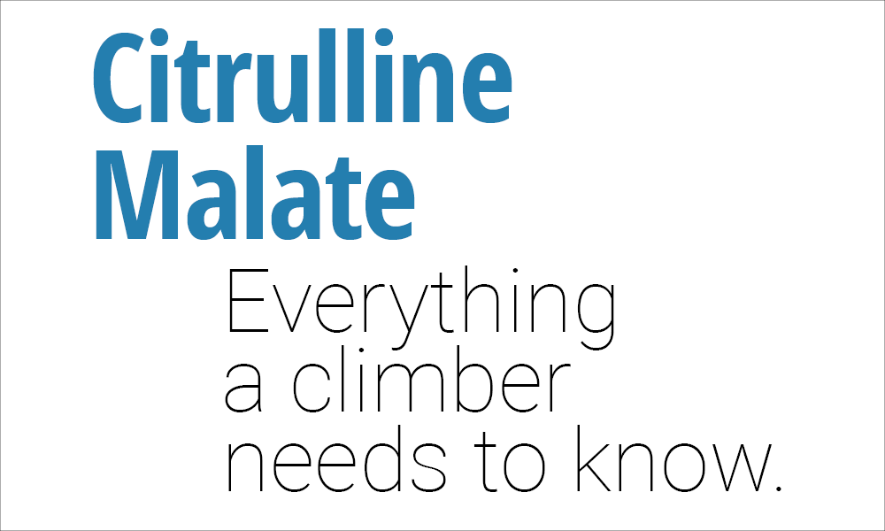 A Climber's Supplement Guide to Citrulline Malate