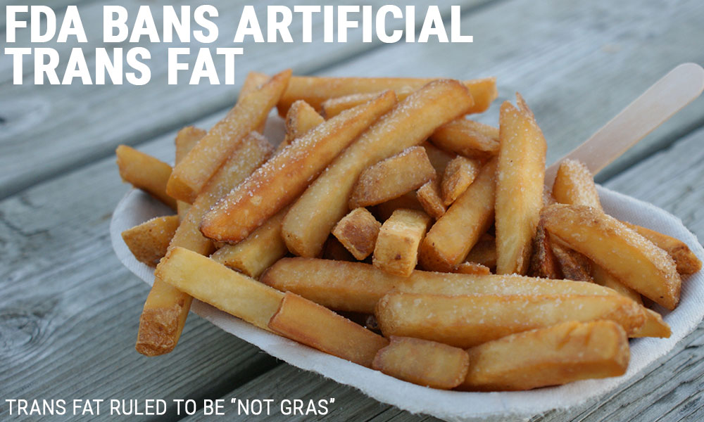 FDA bans artificial trans fat.