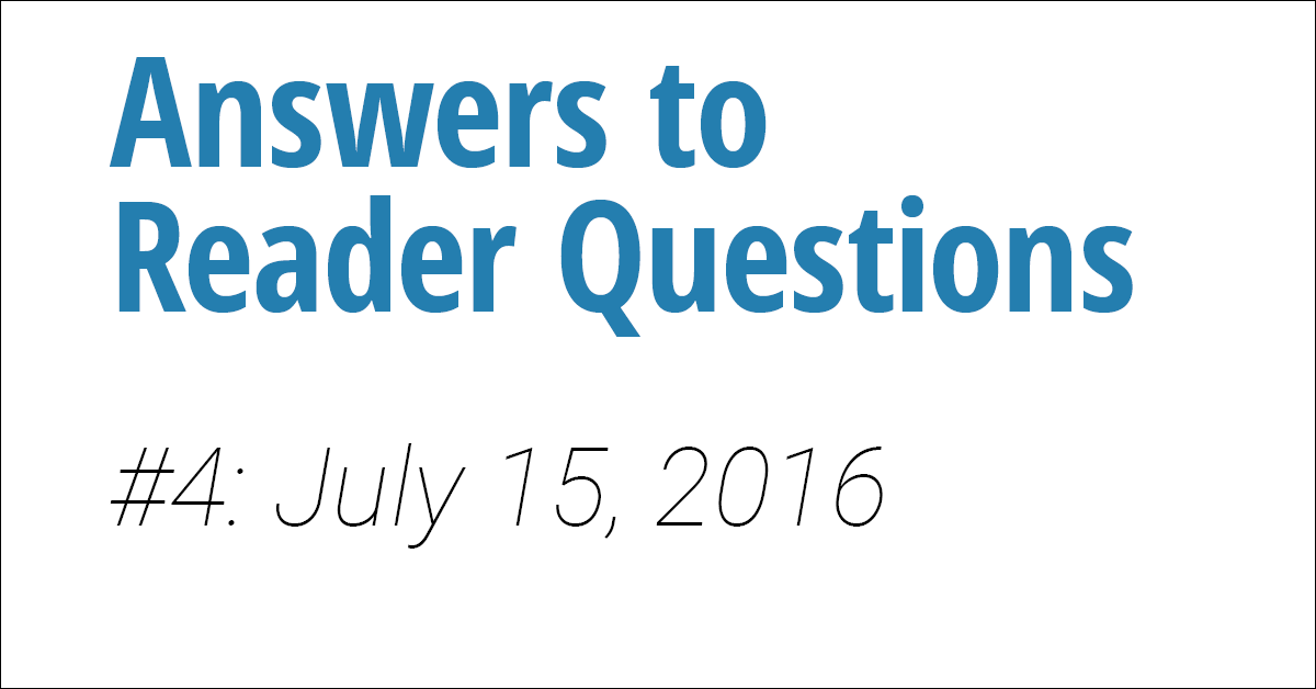 Reader Questions #4