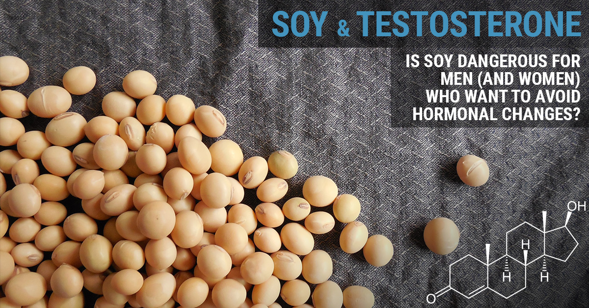 Is Soy Dangerous for Men?