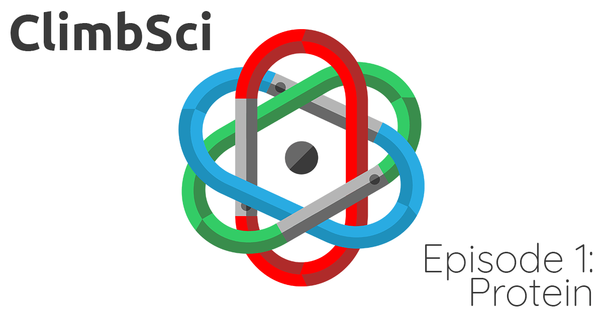 ClimbSci Episode 1: Protein