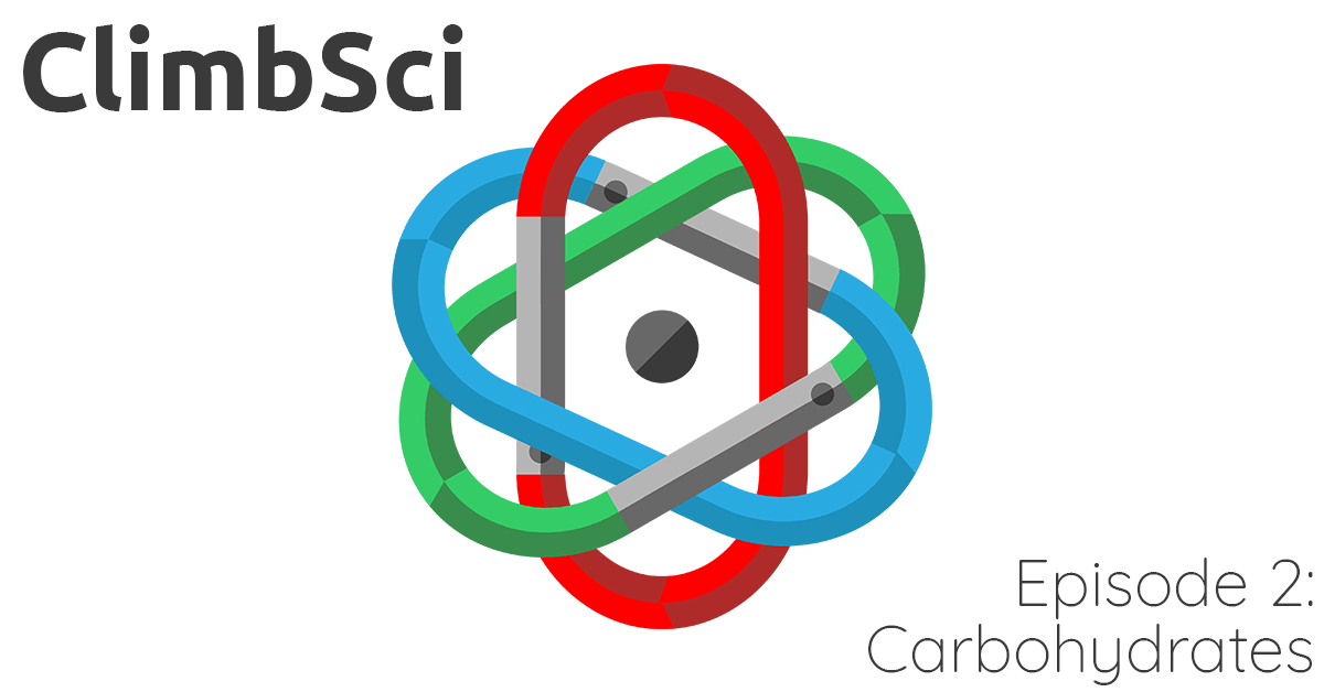 ClimbSci Episode 2: Carbohydrates